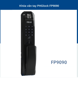 Khóa cửa thông minh PHGLock – FP9090